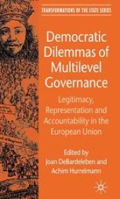 book Democratic Dilemmas of Multilevel Governance: Legitimacy, Representation and Accountability in the European Union