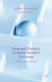 book Form and Dialectic in Georg Simmel’s Sociology: A New Interpretation