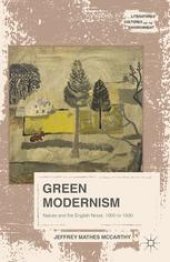 book Green Modernism: Nature and the English Novel, 1900 to 1930