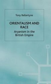 book Orientalism and Race: Aryanism in the British Empire