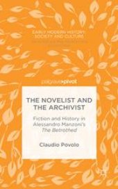 book The Novelist and the Archivist: Fiction and History in Alessandro Manzoni’s The Betrothed