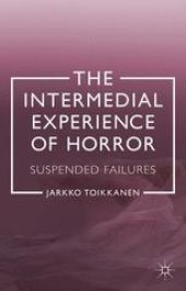 book The Intermedial Experience of Horror: Suspended Failures