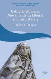 book Catholic Women’s Movements in Liberal and Fascist Italy