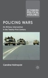 book Policing Wars: On Military Intervention in the Twenty-First Century