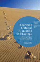 book Theorizing Outdoor Recreation and Ecology: Managing to enjoy ‘nature’?