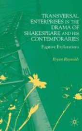 book Transversal Enterprises in the Drama of Shakespeare and his Contemporaries: Fugitive Explorations