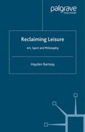 book Reclaiming Leisure: Art, Sport and Philosophy