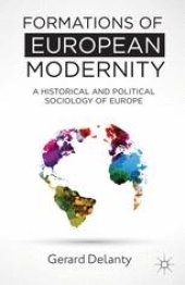 book Formations of European Modernity: A Historical and Political Sociology of Europe