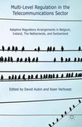 book Multi-Level Regulation in the Telecommunications Sector: Adaptive Regulatory Arrangements in Belgium, Ireland, the Netherlands and Switzerland