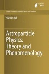 book Astroparticle Physics: Theory and Phenomenology
