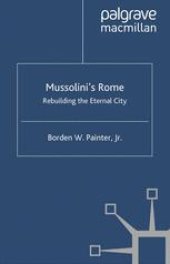 book Mussolini’s Rome: Rebuilding the Eternal City