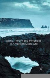 book Game Theory and Minorities in American Literature