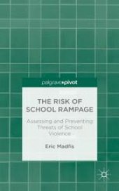 book The Risk of School Rampage: Assessing and Preventing Threats of School Violence