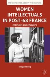 book Women Intellectuals in Post-68 France: Petitions and Polemics