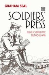 book The Soldiers’ Press: Trench Journals in the First World War