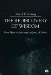 book The Rediscovery of Wisdom: From Here to Antiquity in Quest of Sophia