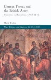 book German Forces and the British Army: Interactions and Perceptions, 1742–1815