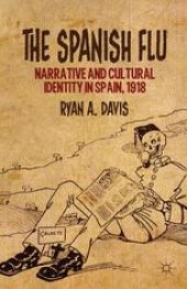 book The Spanish Flu: Narrative and Cultural Identity in Spain, 1918