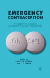 book Emergency Contraception: The Story of a Global Reproductive Health Technology