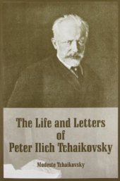 book The Life and Letters of Peter Ilich Tchaikovsky