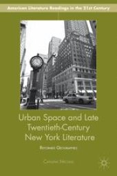 book Urban Space and Late Twentieth-Century New York Literature: Reformed Geographies