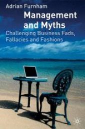 book Management and Myths: Challenging business fads, fallacies and fashions