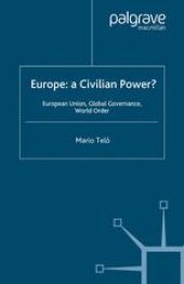 book Europe: a Civilian Power?: European Union, Global Governance, World Order