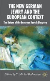 book The New German Jewry and the European Context: The Return of the European Jewish Diaspora