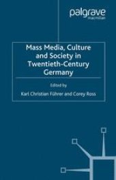 book Mass Media, Culture and Society in Twentieth-Century Germany