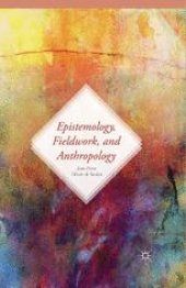 book Epistemology, Fieldwork, and Anthropology