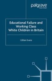 book Educational Failure and Working Class White Children in Britain