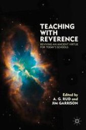 book Teaching with Reverence: Reviving an Ancient Virtue for Today’s Schools