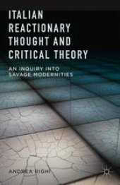 book Italian Reactionary Thought and Critical Theory: An Inquiry into Savage Modernities