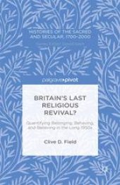 book Britain’s Last Religious Revival? Quantifying Belonging, Behaving, and Believing in the Long 1950s