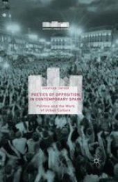 book Poetics of Opposition in Contemporary Spain: Politics and the Work of Urban Culture