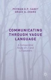 book Communicating through Vague Language: A Comparative Study of L1 and L2 Speakers