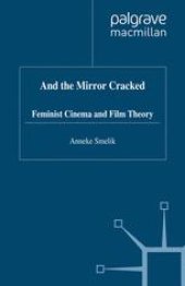 book And the Mirror Cracked: Feminist Cinema and Film Theory