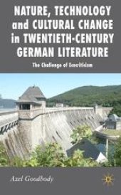 book Nature, Technology and Cultural Change in Twentieth-Century German Literature: The Challenge of Ecocriticism