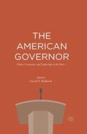 book The American Governor: Power, Constraint, and Leadership in The States