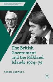 book The British Government and the Falkland Islands, 1974–79