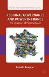 book Regional Governance and Power in France: The Dynamics of Political Space