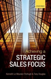 book Achieving a strategic sales focus : contemporary issues and future challenges