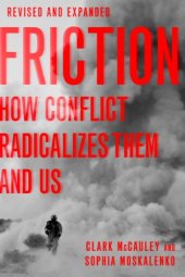 book Friction. How Conflict Radicalizes Them and Us