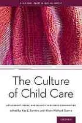 book The culture of child care : attachment, peers, and quality in diverse communities