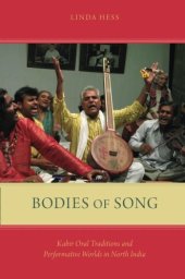 book Bodies of song : Kabir oral traditions and performative worlds in North India