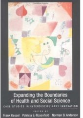 book Expanding the Boundaries of Health and Social Science : Case Studies in Interdisciplinary Innovation