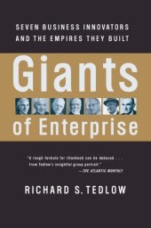 book Giants of Enterprise: Seven Business Innovators and the Empires They Built