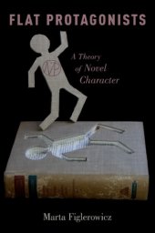 book Flat protagonists : a theory of novel character