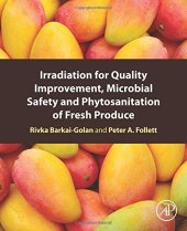 book Irradiation for quality improvement, microbial safety and phytsosanitation of fresh produce