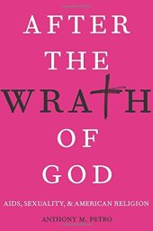 book After the wrath of God : AIDS, sexuality, and American religion